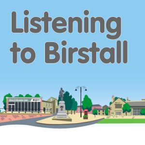 Listening to Birstall